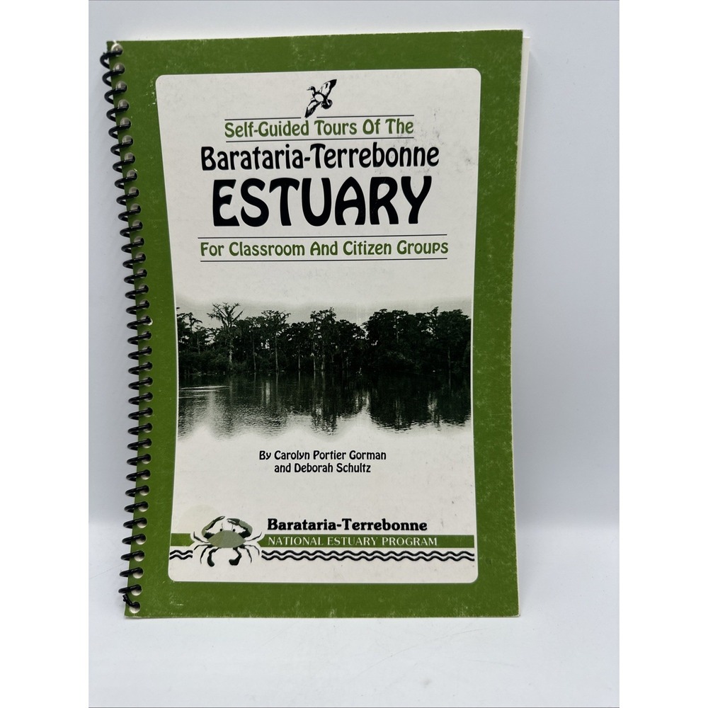 Self-Guided Tours Of The Barataria-Terrebonne Estuary Guidebook Gorman Schultz